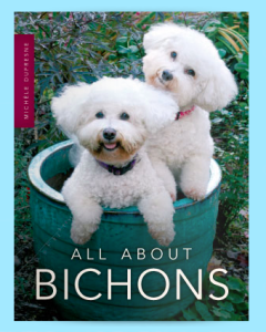 "All About Bichons" (F/10) by Michele Dufresne